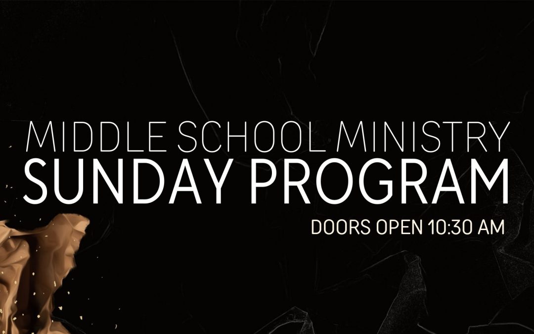 Middle School Ministry Sunday Program