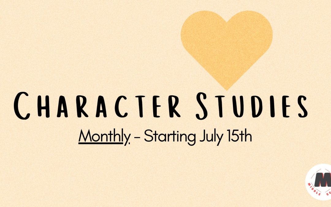Character Studies | Middle School Ministry
